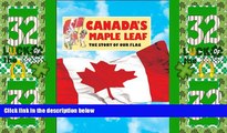 Big Deals  Canada s Maple Leaf: The Story of Our Flag  Best Seller Books Most Wanted
