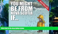Books to Read  You Might Be from Nova Scotia If . . .  Best Seller Books Most Wanted