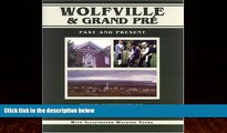 Big Deals  Wolfville   Grand PrÃ©: Past and Present (Nova Scotia Illustrated Histories)  Full