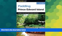 Full [PDF]  Paddling Prince Edward Island (Paddling Series)  READ Ebook Full Ebook