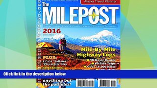 Big Deals  The Milepost 2016  Full Read Best Seller