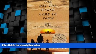 Big Deals  The Day the World Came to Town: 9/11 in Gander, Newfoundland  Best Seller Books Best