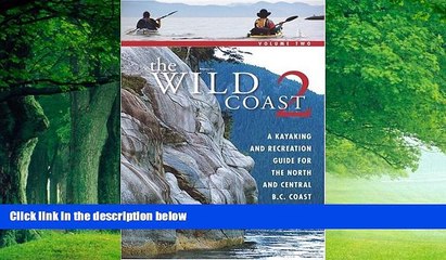 Books to Read  The Wild Coast: Volume 2: A Kayaking, Hiking and Recreational Guide for the North