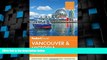 Big Deals  Fodor s Vancouver   Victoria: with Whistler, Vancouver Island   the Okanagan Valley