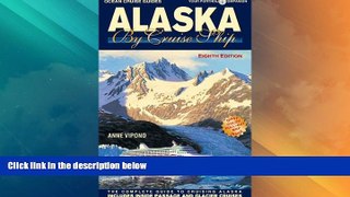 Big Deals  Alaska By Cruise Ship - 8th Edition  Full Read Best Seller