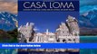 Books to Read  Casa Loma: Canada s Fairy-Tale Castle and Its Owner, Sir Henry Pellatt  Full Ebooks