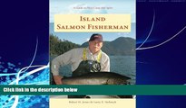 Big Deals  Island Salmon Fisherman: Vancouver Island Hotspots (Island Fisherman)  Full Ebooks Most