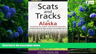 Big Deals  Scats and Tracks of Alaska Including the Yukon and British Columbia: A Field Guide To