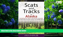 Big Deals  Scats and Tracks of Alaska Including the Yukon and British Columbia: A Field Guide To