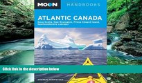 Books to Read  Moon Atlantic Canada: Nova Scotia, New Brunswick, Prince Edward Island,