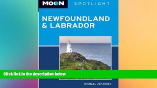 Must Have  Moon Spotlight Newfoundland and Labrador (Moon Spotlight Newfoundland   Labrador)
