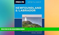 Must Have  Moon Spotlight Newfoundland and Labrador (Moon Spotlight Newfoundland   Labrador)