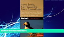 Books to Read  Fodor s Nova Scotia, New Brunswick, Prince Edward Island, 5th edition: Expert