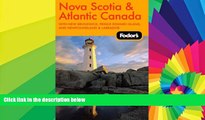 Must Have  Fodor s Nova Scotia   Atlantic Canada, 9th Edition: With New Brunswick, Prince Edward