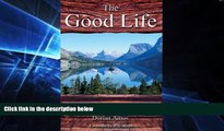 Must Have  The Good Life: Up the Yukon Without a Paddle  Premium PDF Online Audiobook