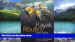 Big Deals  Kayak Routes of the Pacific Northwest Coast  Full Ebooks Best Seller