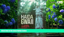 Books to Read  Haida Gwaii: The Queen Charlotte Islands  Full Ebooks Best Seller