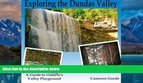 Big Deals  Exploring the Dundas Valley  Full Ebooks Most Wanted