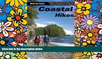 READ FULL  Coastal Hikes: A Guide to West Coast Hiking in British Columbia and Washington State