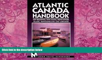 Big Deals  Atlantic Canada Handbook: New Brunswick, Nova Scotia, Prince Edward Island,
