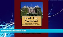Big Deals  A Walking Tour of Victoria, British Columbia (Look Up, Canada!)  Best Seller Books Most
