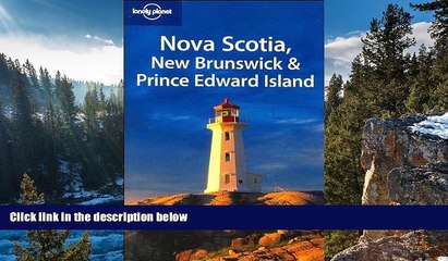 READ NOW  Lonely Planet Nova Scotia, New Brunswick   Prince Edward Island (Regional Travel Guide)