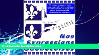 Books to Read  Nos Expressions QuÃ©bÃ©coises (French Edition)  Full Ebooks Most Wanted