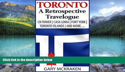 Books to Read  Toronto: A Retrospective Travelogue: CN Tower | Casa Loma | Fort York | Toronto