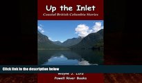 Books to Read  Up the Inlet: Coastal British Columbia Stories  Full Ebooks Most Wanted