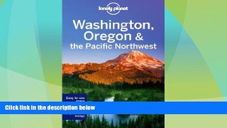 Big Deals  Lonely Planet Washington, Oregon   the Pacific Northwest (Travel Guide)  Full Read Most
