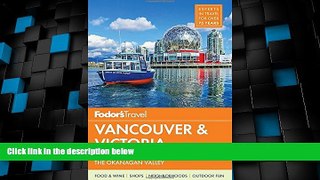 Big Deals  Fodor s Vancouver   Victoria: with Whistler, Vancouver Island   the Okanagan Valley