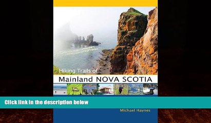 Books to Read  Hiking Trails of Mainland Nova Scotia: 9th Edition  Full Ebooks Most Wanted