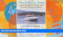 Books to Read  Day by Day to Alaska: Queen Charlotte Islands and Around Vancouver Island  Full
