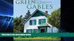 Must Have  Green Gables: Lucy Maud Montgomery s Favourite Places (Formac Illustrated History)