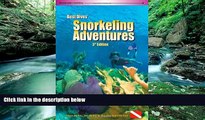 Big Deals  Best Dives  Snorkeling Adventures (3rd Edition)  Full Ebooks Best Seller