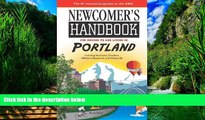 Big Deals  Newcomer s Handbook for Moving to and Living in Portland: Including Vancouver, Gresham,