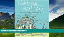 Big Deals  Hand Drawn Halifax: Portraits of the city s buildings, landmarks, neighbourhoods and