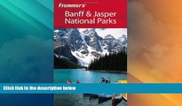 Big Deals  Frommer s Banff   Jasper National Parks (Park Guides)  Full Read Most Wanted