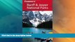 Big Deals  Frommer s Banff   Jasper National Parks (Park Guides)  Full Read Most Wanted