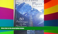 Must Have  Far-Away Places: 50 Anchorages on the Northwest Coast  READ Ebook Full Ebook