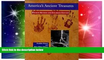 READ FULL  America s Ancient Treasures: A Guide to Archaeological Sites and Museums in the United