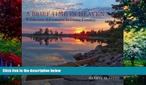 Books to Read  A Brief Time in Heaven: Wilderness Adventures in Canoe Country  Full Ebooks Best