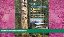 Books to Read  Boat Camping Haida Gwaii, Revised Second Edition: A Small Vessel Guide  Best Seller