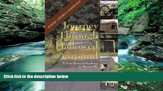 Deals in Books  Journey Through Hallowed Ground: A Tour from Gettysburg to Monticello (Capital