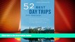 Big Deals  52 Best Day Trips from Vancouver  Best Seller Books Most Wanted