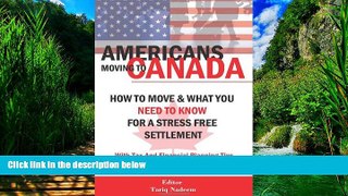 Books to Read  AMERICANS MOVING TO CANADA - How To Move   What You Need To Know For Stress Free