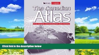 Books to Read  The Canadian Atlas: Our Nation, Environment, and People  Full Ebooks Most Wanted