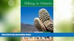 Big Deals  Hiking in Ontario (Ulysses Green Escapes: Hiking in Ontario)  Full Read Best Seller