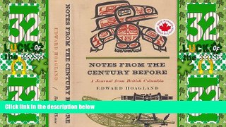Big Deals  Notes From the Century Before: A Journal of British Columbia  Best Seller Books Most
