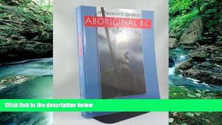 Books to Read  A Traveller s Guide to Aboriginal B.C.  Best Seller Books Best Seller